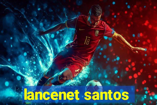 lancenet santos